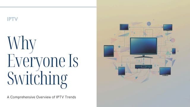 What Is IPTV and Why Everyone Is Switching From Cable in 2026